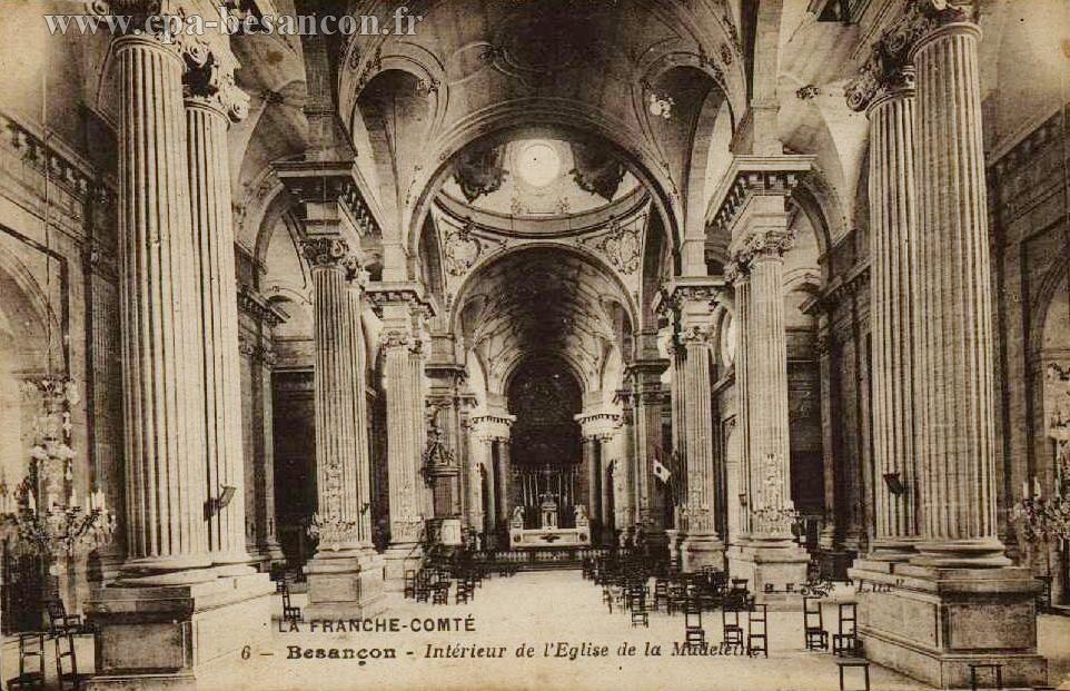 LA FRANCHE-COMTÉ - 6 - Besançon - Intérieur de l’Eglise de la Madeleine